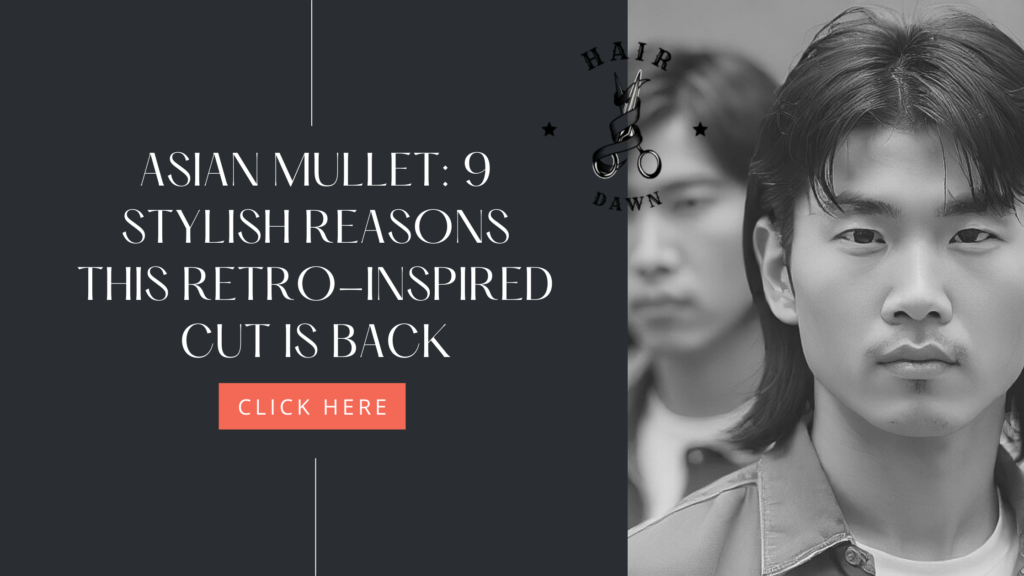 Asian Mullet: 9 Stylish Reasons This Retro-Inspired Cut Is Back