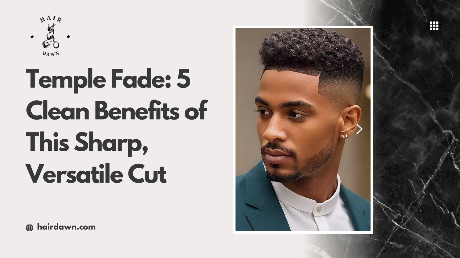 Temple Fade: 5 Clean Benefits of This Sharp, Versatile Cut